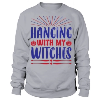 Hanging with my witches Halloween 2022 Sweatshirt