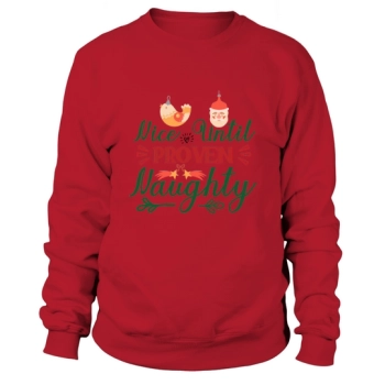 Nice Until Proven Naughty Sweatshirt