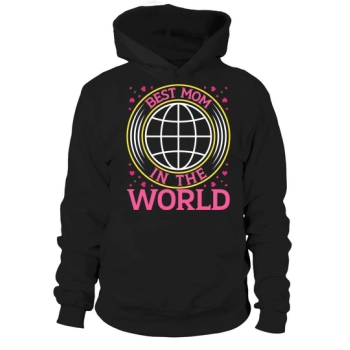 Best Mom In The World Hoodies