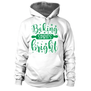 Christmas Baking Spirits Bright Hoodies