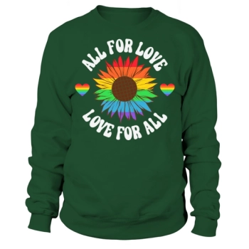 All For Love Love For All Sweatshirt