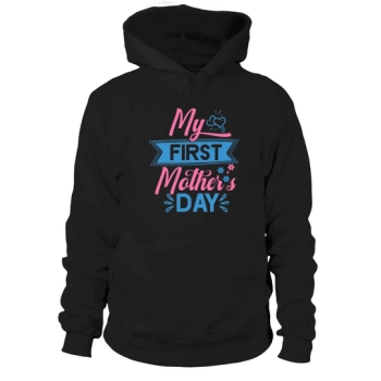 My First Mother's Day Hoodies