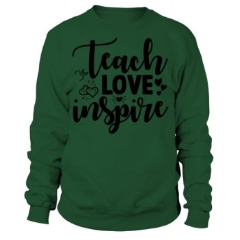 Teach Love Inspire Back To School Sweatshirt