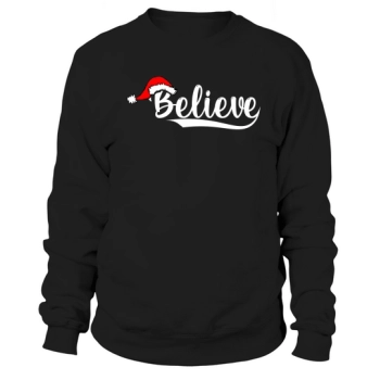 Believe Christmas Day Typography Design Sweatshirt