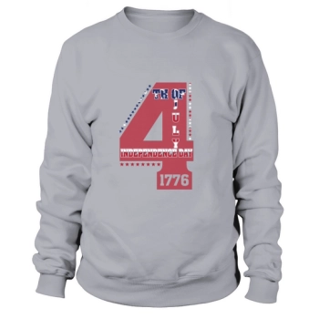 Independence Day 4th July 1776 Tee Sweatshirt