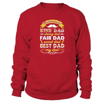 FUN DAD WISE DAD KIND DAD STRONG DAD FAIR DAD SWEET DAD BEST DAD MY DAD Sweatshirt