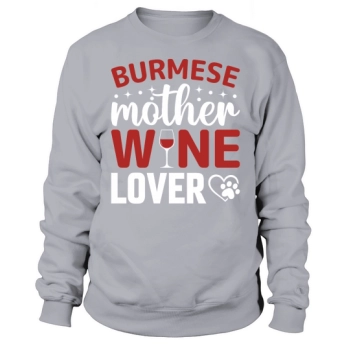 Burmese Mother Wine Lover Sweatshirt