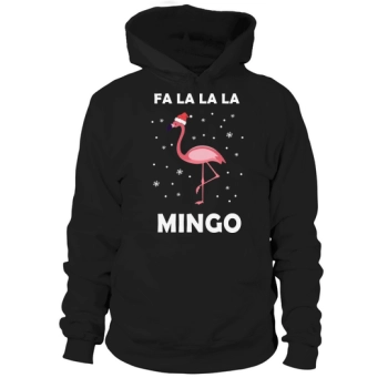 Fa La La La Mingo Happy Happy Christmas Hoodies