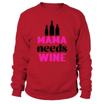 Mom Needs Wine Sweatshirt