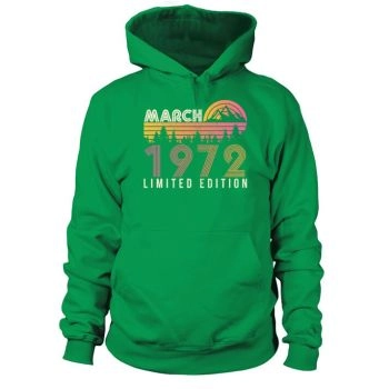 50th Birthday - 1972 March Vintage Limited Hoodies