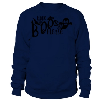 More Boos Please Sweatshirt