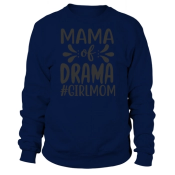 Mama of Drama Girlmom Sweatshirt