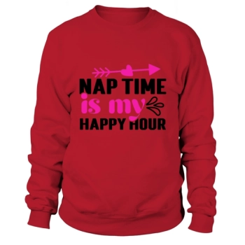 Nap Time Is My Happy Hour Sweatshirt