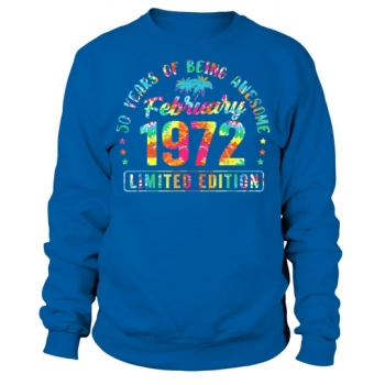 Happy 50th Birthday Vintage February 1972 Gifts 50 Sweatshirt