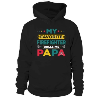 My favorite firefighter calls me Papa Hoodies