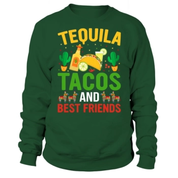 Tequila Tacos Cinco De Mayo Sweatshirt