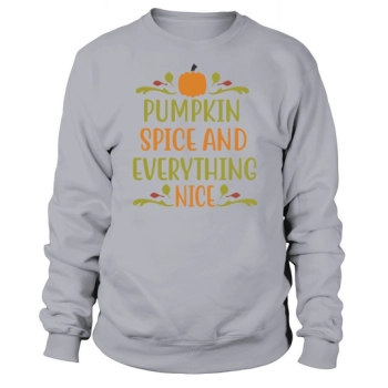 Pumpkin Spice and Everything Nice Pumpkin Halloween Sweatshirt