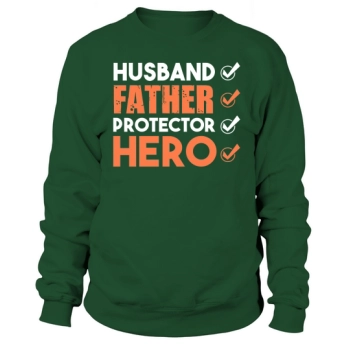 HusBand Father Protector Hero Sweatshirt