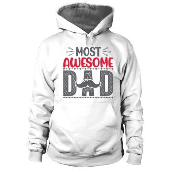 Most Awesome Dad Fathers Day Hoodies