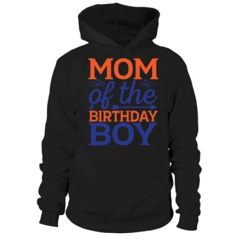 Mother of the Birthday Boy Hoodies