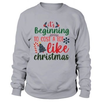 Its starting to cost a lot like Christmas Sweatshirt!