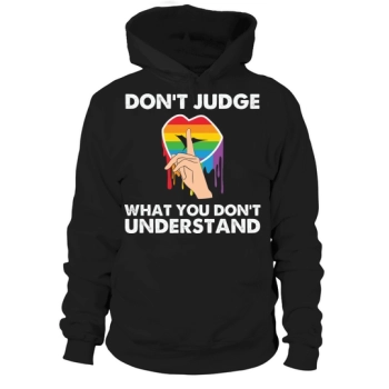 Don't Judge What You Don't Understand Hoodies