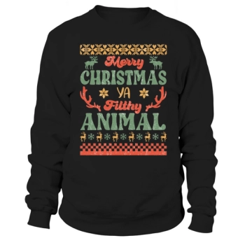 Merry Christmas ya filthy animal Sweatshirt