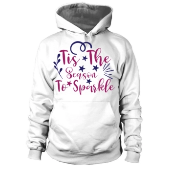 Christmas Tis the Season To Sparkle Hoodies