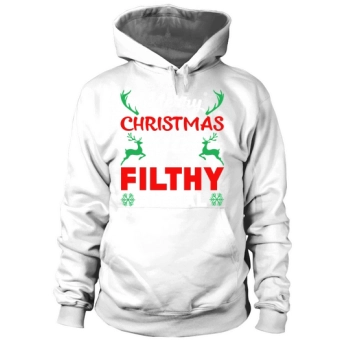 Merry Christmas Ya Filthy Animal Hoodies