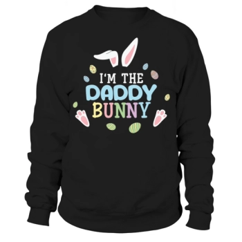I Am The Daddy Bunny Sweatshirt