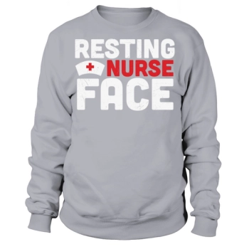 Resting nurse face Sweatshirt