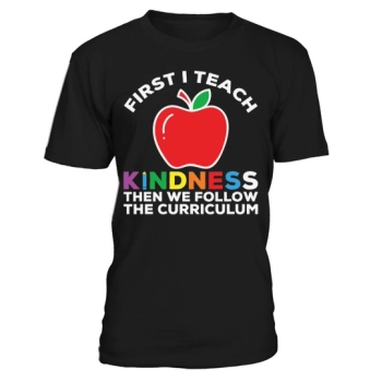 First I Teach Kindness, Then We Follow the Curriculum