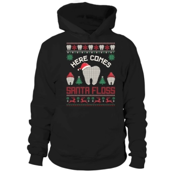 Here Comes Santa Floss Dentist Christmas Hoodies