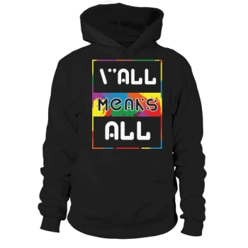 LGBT Yall Means All Gay Hoodies