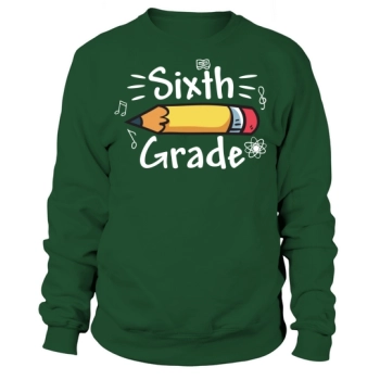 Back to School Sixth Grade Sweatshirt
