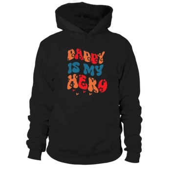 Dad is my hero Hoodie