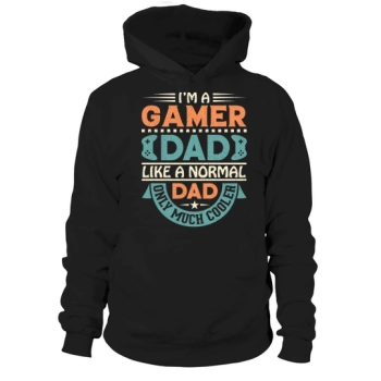 Im a gamer dad like a normal dad only much cooler Hoodies