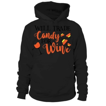 Will Trade Candy For Wine Hoodies