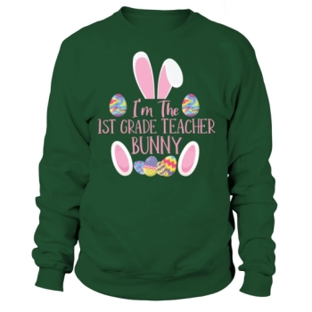 1st grade teacher bunny rabbit easter day easter Sweatshirt