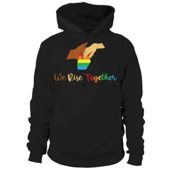 We Rise Together LGBTQ Pride Hoodies