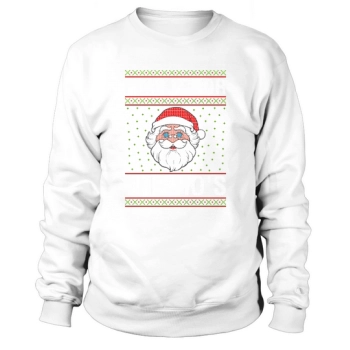 I Did It For The Hos Happy Christmas Sweatshirt