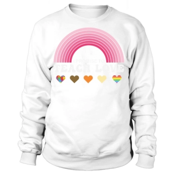 I Promise To Teach Love Sweatshirt