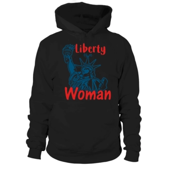 Liberty is a Woman Independence Day Hoodies