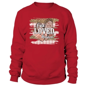 One loved Mama Sublimation 1 Sweatshirt