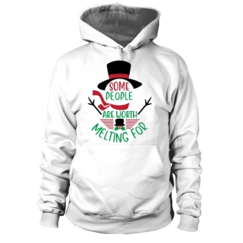 Some people are worth melting for Christmas Hoodies