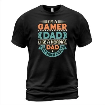 Im a gamer dad like a regular dad but way cooler!