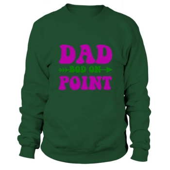 Dad Bod On Point Sweatshirt