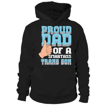 Proud Dad Of A Smart Trans Son Hoodies