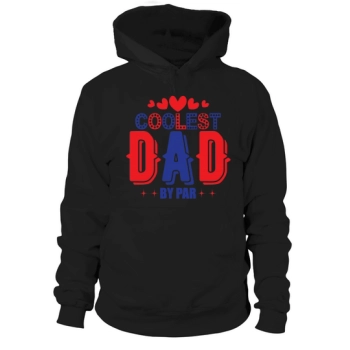 Coolest Dad By Par Hoodies