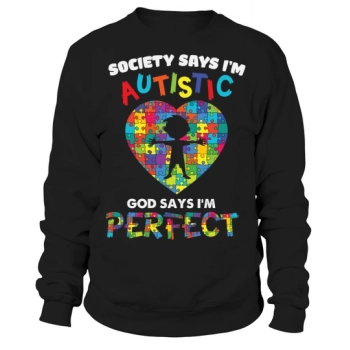 God Says I Am Perfect Autism Sweatshirt